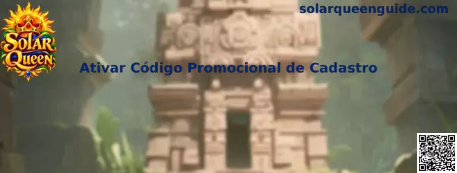 Guia da Solar Queen sobre como ativar código promocional de cadastro com segurança