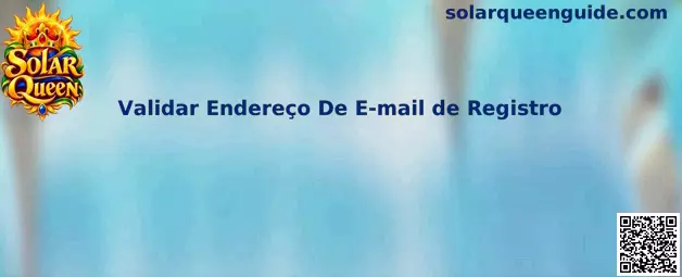 Guia da Solar Queen para validar endereço de e-mail de registro