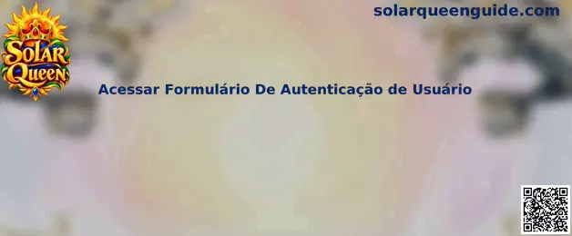 Guia da Solar Queen para acessar o formulário de autenticação de usuário