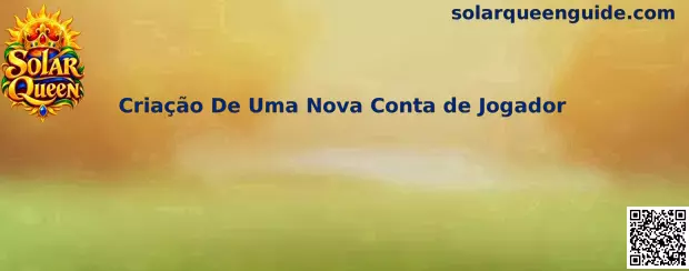 Guia da Solar Queen sobre criação de uma nova conta de jogador