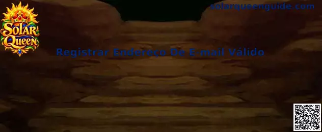 Guia Solar Queen para registrar endereço de e-mail válido