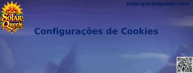 Configurações de Cookies e proteção de privacidade da Solar Queen