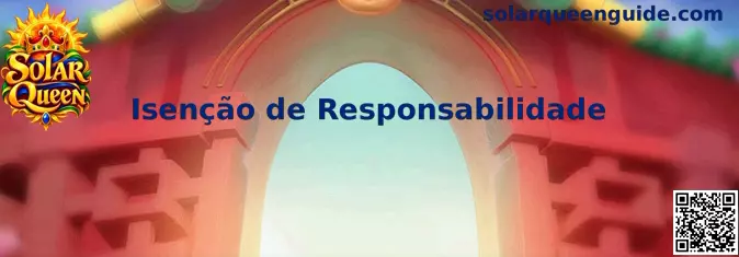 Aviso de Isenção de Responsabilidade da Solar Queen