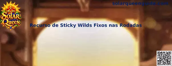 Guia do Solar Queen sobre o recurso de Sticky Wilds fixos nas rodadas