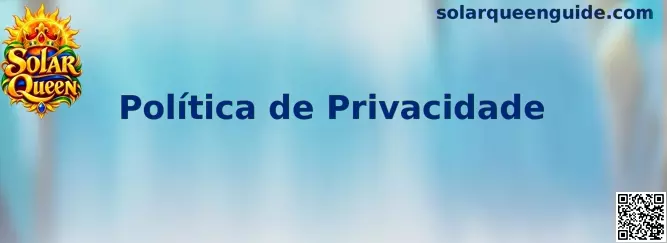 Política de Privacidade e proteção de dados da Solar Queen